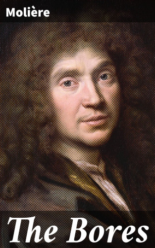 Molière: The Bores