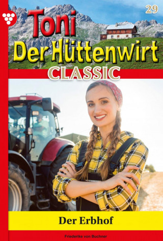 Friederike von Buchner: Der Erbhof