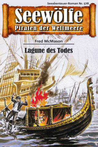 Fred McMason: Seewölfe - Piraten der Weltmeere 578