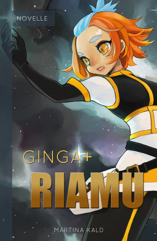 Martina Kald: Ginga+ Riamu