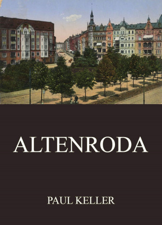 Paul Keller: Altenroda