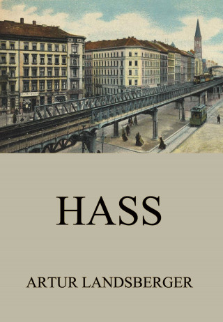 Artur Landsberger: Hass