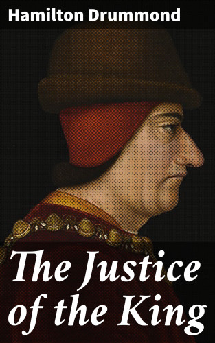 Hamilton Drummond: The Justice of the King