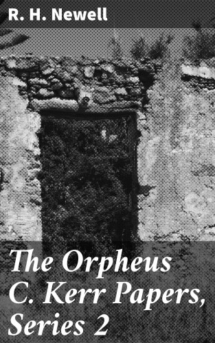 R. H. Newell: The Orpheus C. Kerr Papers, Series 2