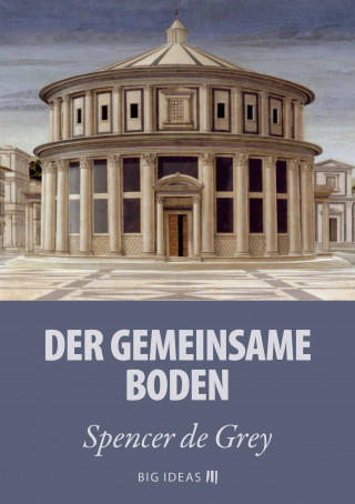 Spencer de Grey: Der gemeinsame Boden