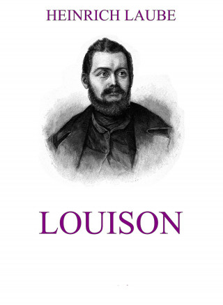 Heinrich Laube: Louison