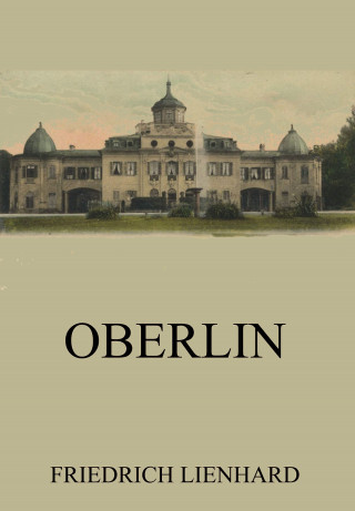 Friedrich Lienhard: Oberlin