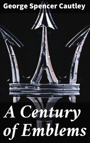 George Spencer Cautley: A Century of Emblems