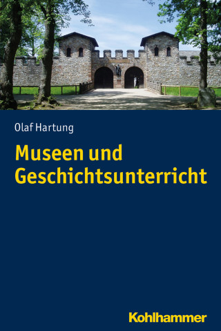 Olaf Hartung: Museen und Geschichtsunterricht