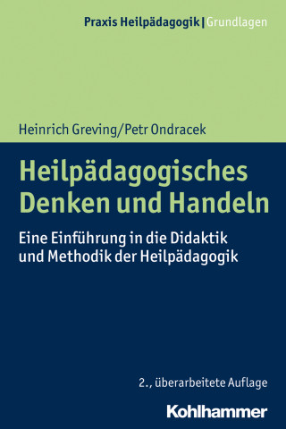 Heinrich Greving, Petr Ondracek: Heilpädagogisches Denken und Handeln