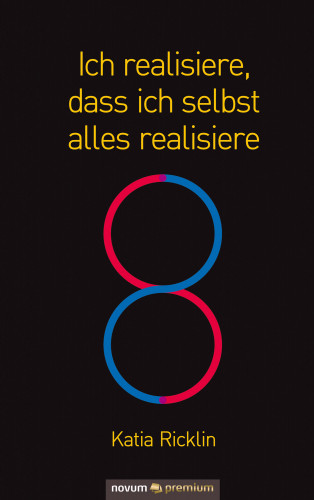 Katia Ricklin: Ich realisiere, dass ich selbst alles realisiere