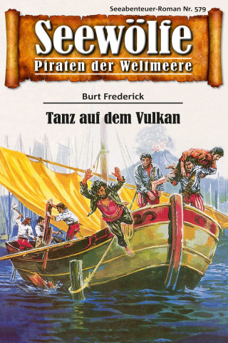 Burt Frederick: Seewölfe - Piraten der Weltmeere 579