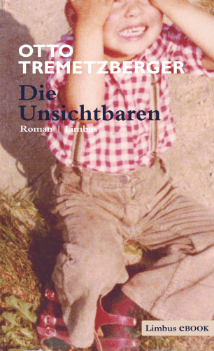 Otto Tremetzberger: Die Unsichtbaren