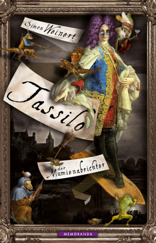 Simon Weinert: Tassilo der Mumienabrichter