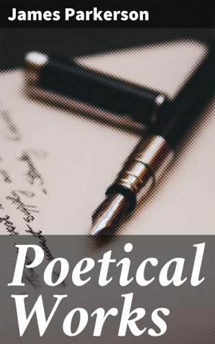 James Parkerson: Poetical Works