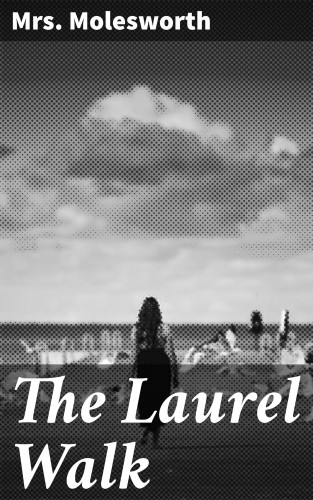 Mrs. Molesworth: The Laurel Walk
