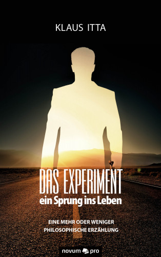 Klaus Itta: Das Experiment – ein Sprung ins Leben