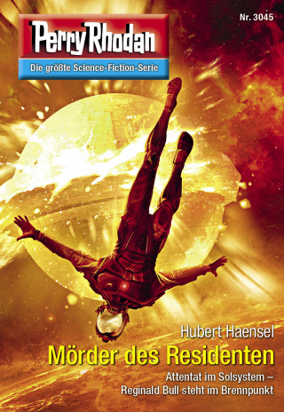 Hubert Haensel: Perry Rhodan 3045: Mörder des Residenten