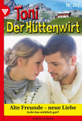 Friederike von Buchner: Alte Freunde – neue Liebe