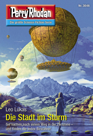 Leo Lukas: Perry Rhodan 3046: Die Stadt im Sturm