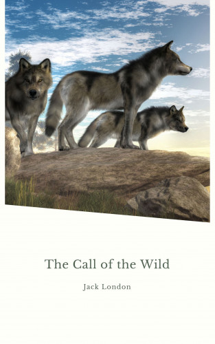 Jack London: The Call Of The Wild