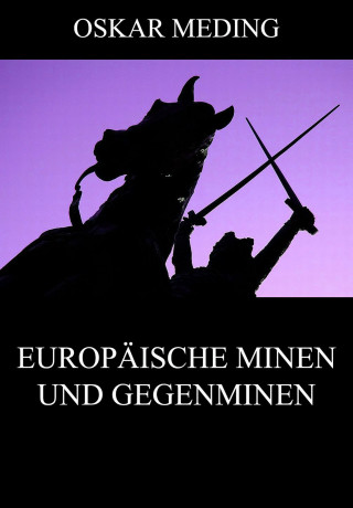 Oskar Meding: Europäische Minen und Gegenminen