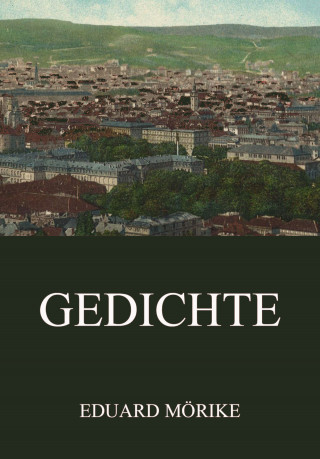 Eduard Mörike: Gedichte