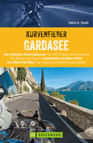 Heinz E. Studt: Kurvenfieber Gardasee