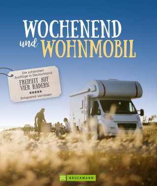 Michael Moll, Hans Zaglitsch, Petra Lupp, Martin Klug: Wochenend´ und Wohnmobil