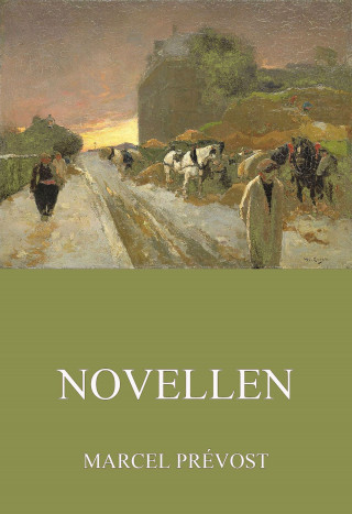 Marcel Prévost: Novellen