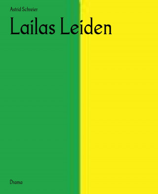 Astrid Schreier: Lailas Leiden