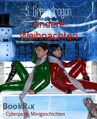 S. Greendragon: Andere Weihnachten