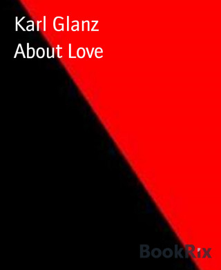 Karl Glanz: About Love