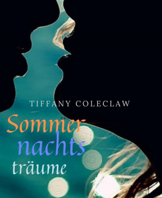 Tiffany Coleclaw: Sommernachtsträume