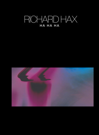 Richard Hax: Ha Ha Ha