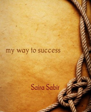 Saira Sabir: my way to success