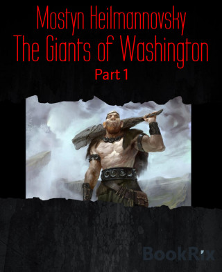 Mostyn Heilmannovsky: The Giants of Washington