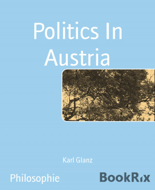 Karl Glanz: Politics In Austria