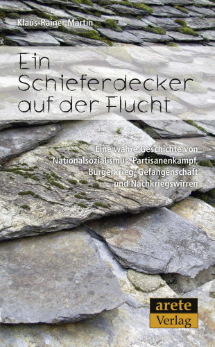 Klaus-Rainer Martin: Ein Schieferdecker auf der Flucht
