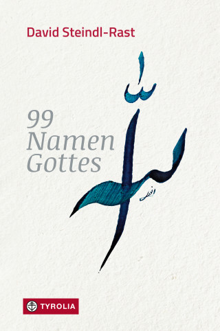 David Steindl-Rast: 99 Namen Gottes