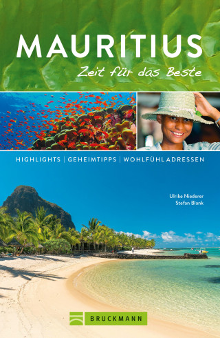 Ulrike Niederer: Bruckmann Reiseführer Mauritius: Zeit für das Beste