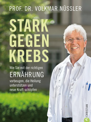 Prof. Dr. Volkmar Nüssler: Stark gegen Krebs