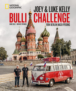 Joey Kelly, Luke Kelly: Die Bulli-Challenge – Von Berlin nach Peking
