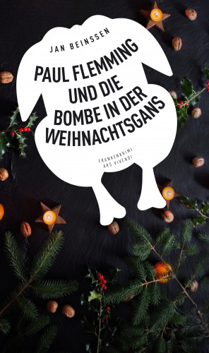 Jan Beinßen: Paul Flemming und die Bombe in der Weihnachtsgans - Frankenkrimi (eBook)