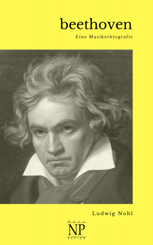 Ludwig Nohl: Beethoven