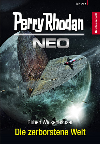 Ruben Wickenhäuser: Perry Rhodan Neo 217: Die zerborstene Welt