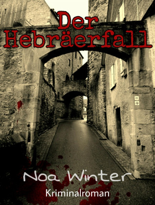 Noa Winter: Der Hebräerfall