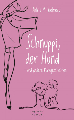 Astrid M. Helmers: Schnuppi, der Hund