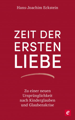 Hans-Joachim Eckstein: Zeit der ersten Liebe