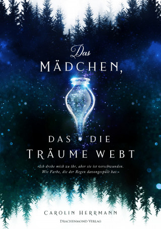 Carolin Herrmann: Das Mädchen, das die Träume webt